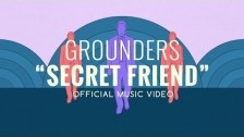 Grounders 'Secret Friend' music video