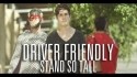 Driver Friendly 'Stand So Tall' Music Video