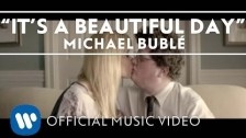 Michael Bublé 'It's A Beautiful Day' music video
