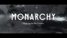 Monarchy 'Dancing In The Corner' music video