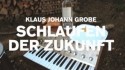 Klaus Johann Grobe 'Schlaufen der Zukunft' Music Video
