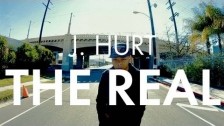J. Hurt 'The Real' music video