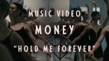 MONEY 'Hold Me Forever' music video