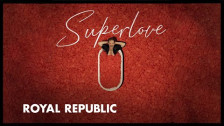 Royal Republic 'Superlove' music video