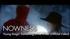 Young Magic 'Something In The Water' music video