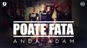 Anda Adam 'Poate fata' Music Video