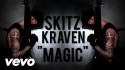 sKitz Kraven 'Magic' Music Video