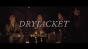 Dryjacket 'Uncle Jack' Music Video