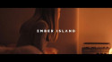 Ember Island 'Stay & Need You' Music Video