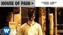 House Of Pain 'Fed Up (Remix)' Music Video