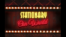 Stationary 'Our World' music video