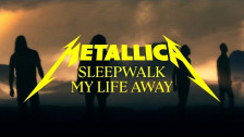 Metallica 'Sleepwalk My Life Away' music video