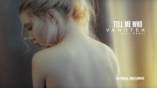 Vanotek 'Tell Me Who' music video