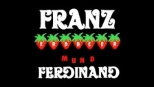 Franz Ferdinand 'Erdbeer Mund' music video