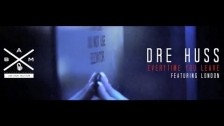 Dre Huss 'Every Time You Leave' music video