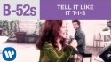 The B-52's 'Tell It Like It T-I-S' Music Video