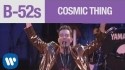 The B-52's 'Cosmic Thing' Music Video