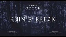 Lucy Gooch 'Rain's Break' music video