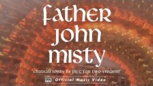 Father John Misty 'Chateau Lobby #4 (in C for Two Virgins)' music video