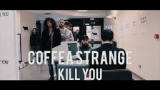 Coffea Strange 'Killy You' music video