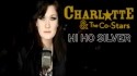 Charlotte & The Co-Stars 'Hi Ho Silver' Music Video
