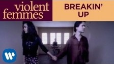 Violent Femmes 'Breaking Up' music video