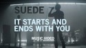 Suede 'It Starts And Ends With You' Music Video