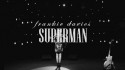 Frankie Davies 'Superman' Music Video