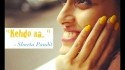 Shweta Pandit 'Kehdo Naa' Music Video