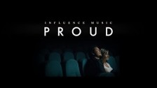 Influence Music 'Proud' music video