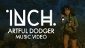 iNCH 'Artful Dodger' Music Video