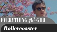 Everything But The Girl 'Rollercoaster' music video
