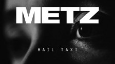 METZ 'Hail Taxi' music video