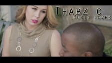 Thabz C 'Music Lover' music video