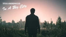 Titus Andronicus 'In A Big City' music video