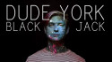 Dude York 'Black Jack' Music Video