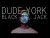 Dude York 'Black Jack' music video