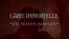 L'Âme Immortelle 'Wie Tränen Im Regen' music video