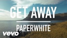 Paperwhite 'Get Away' music video