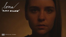 Loma 'Black Willow' music video