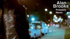Alan Brooks 'Probably Never' music video
