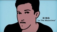 KING 'In The Meantime' music video