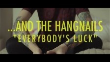 ...And The Hangnails 'Everybody's Luck' music video