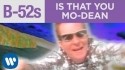 The B-52's 'Is That You Mo-Dean' Music Video