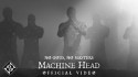 Machine Head 'No Gods, No Masters' Music Video