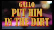 Gallo 'Put Him In The Dirt' music video
