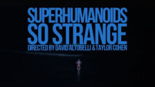 Superhumanoids 'So Strange' music video