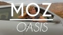 MOZ 'Oasis' Music Video