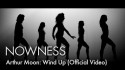 Arthur Moon 'Wind Up' Music Video