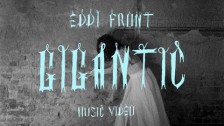 Eddi Front 'Gigantic' music video